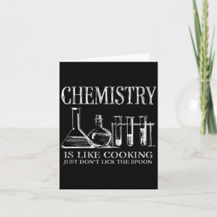 Tarjeta La química es como cocinar solo que no te lame el 