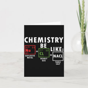 Tarjeta La química es como Nacl Cloruro de Sodio Sal de Me