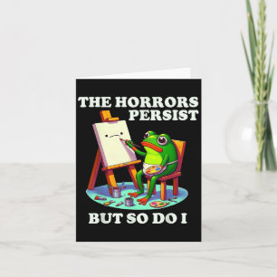 Tarjeta La rana de Las Horrores Persisten Pero Yo También 