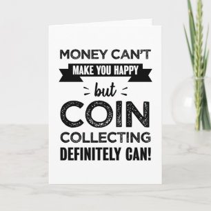 Tarjeta La recolección de monedas te hace feliz regalo