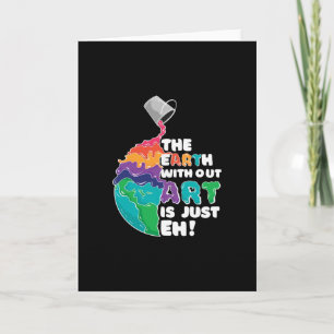 Tarjeta ¡La Tierra sin Arte es sólo Eh!