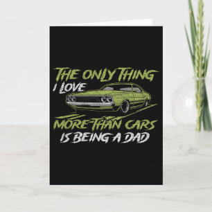 Tarjeta La única cosa que amo más que los coches es ser un