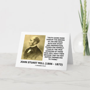 Tarjeta La verdad de John Stuart Mill gana más piensa cita
