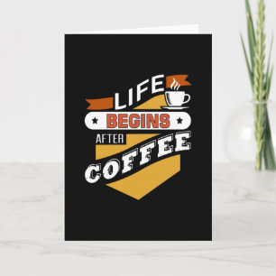 Tarjeta La vida comienza después del café