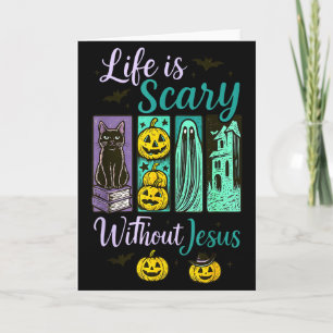 Tarjeta La vida es aterradora sin Jesús Halloween cristian