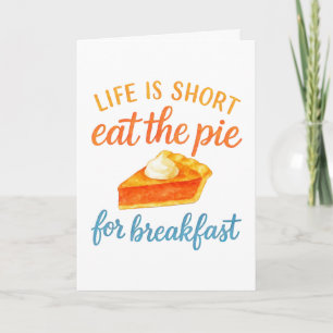 Tarjeta La vida es corta, come la tarta en el desayuno, du