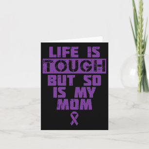 Tarjeta La Vida Es Difícil, Al Igual Que Mi Madre Enfermed