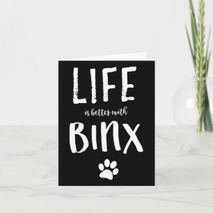 Tarjeta La Vida Es Mejor Con El Nombro De Perro De Binx Sh
