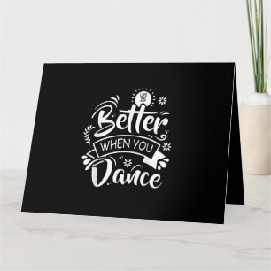 Tarjeta La vida es mejor cuando bailas Bailarín divertido
