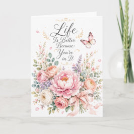 Tarjeta La vida es mejor Cumpleaños floral