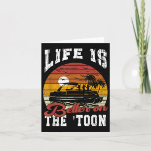 Tarjeta La vida es mejor en el barco pontón Toon capitán B