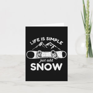 Tarjeta La vida es simple simplemente agregar snowboard