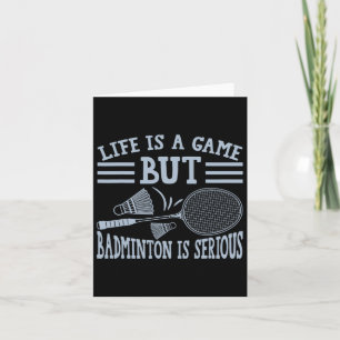 Tarjeta La Vida Es Un Juego Pero La Dminton Es Grave 5