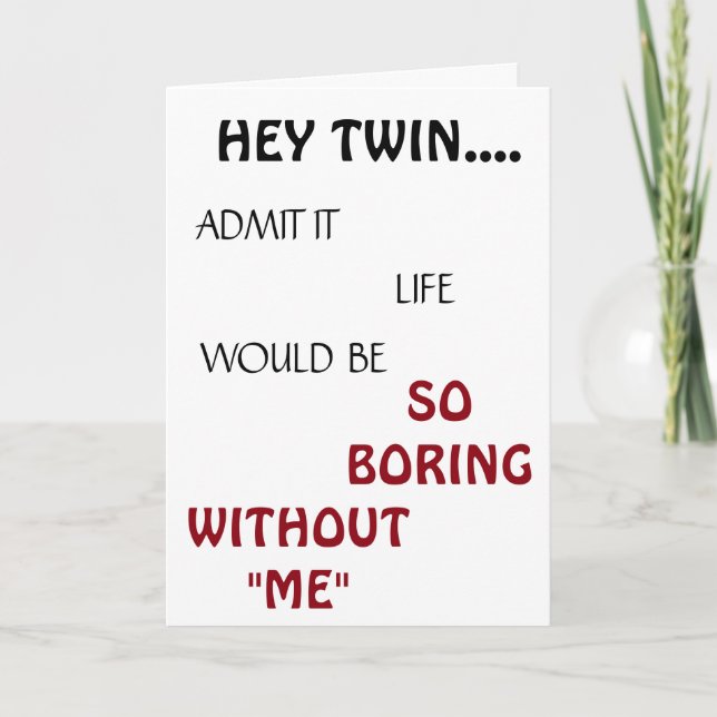 TARJETA *LA VIDA ESTARÍA ABURRIENDO EL HUMOR DEL CUMPLEAÑO (Anverso)