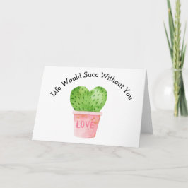 Tarjeta La Vida Funcionaría Sin Cactus Cacti Card