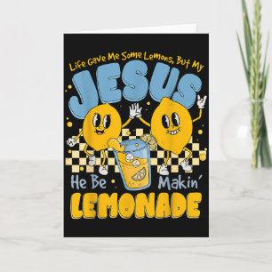 Tarjeta La vida me dio algunos limones pero Jesús él está