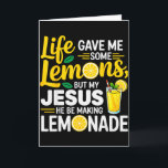 Tarjeta La vida me dio algunos limones pero mi Jesús él es<br><div class="desc">La vida me dio algunos limones pero mi Jesús él está haciendo limonada</div>