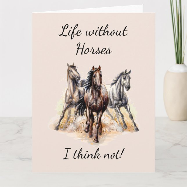 Tarjeta ¡La vida sin caballos creo que no! Citas divertida (Anverso)