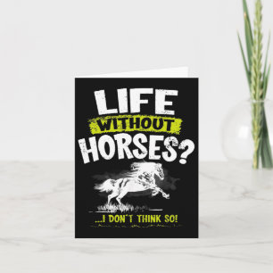 Tarjeta La vida sin caballos no creo que tan Shirac Horseb