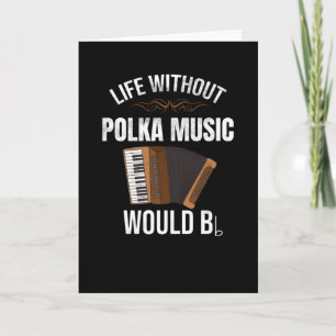 Tarjeta La vida sin música polca   Bailarín de polca con a