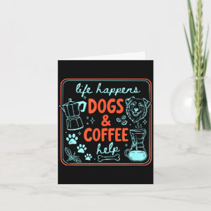 Tarjeta La vida sucede los perros y el café ayudan mamá pe
