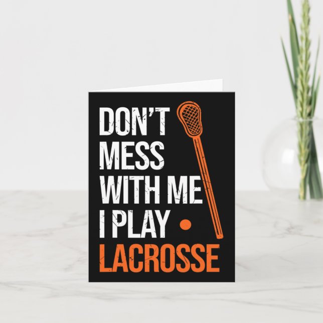 Tarjeta Lacrosse Don't Mess With Me Juego Lacrosse Stick (Anverso)