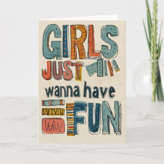 Tarjeta Las chicas solo quieren divertirse