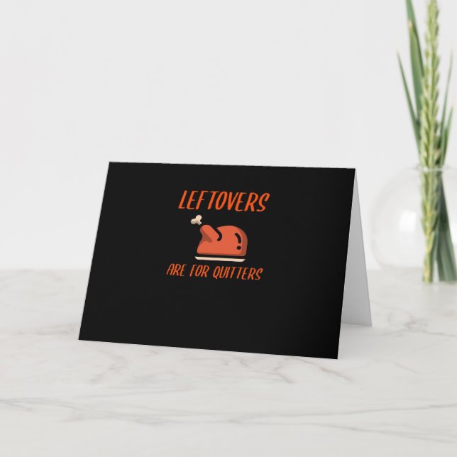 Tarjeta Las Leftovers Son Para Quitters Classic Para Thank (Anverso)