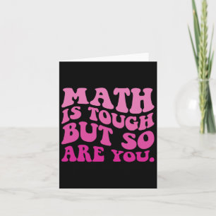 Tarjeta Las Matemáticas Son Duras, Pero También Volviste A