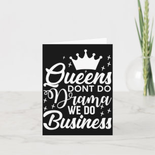 Tarjeta Las Reinas No Hacen Drama Nosotras Hacemos Negocio