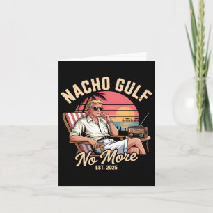 Tarjeta Las vacaciones de Trump en el Golfo de Nacho no so