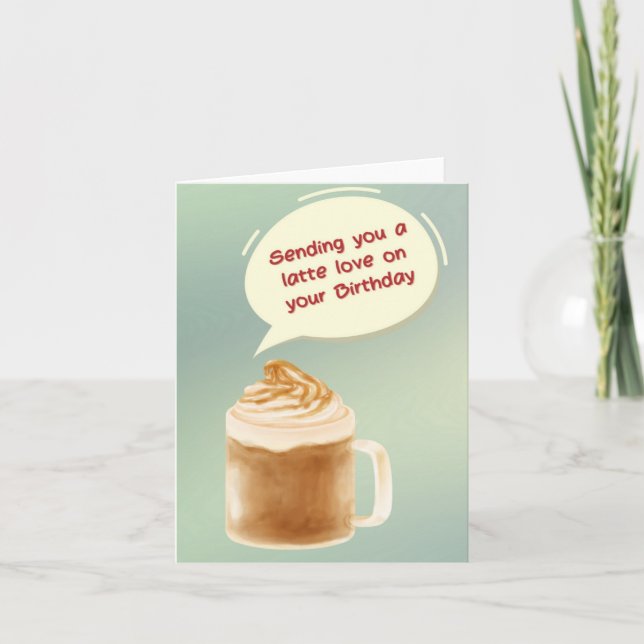 Tarjeta Latte Love Puns Birthday Card (Anverso)