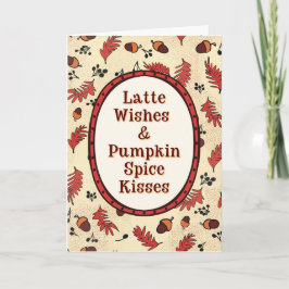 Tarjeta Latte Wishes & Pumpkin Spice Kisses Fall