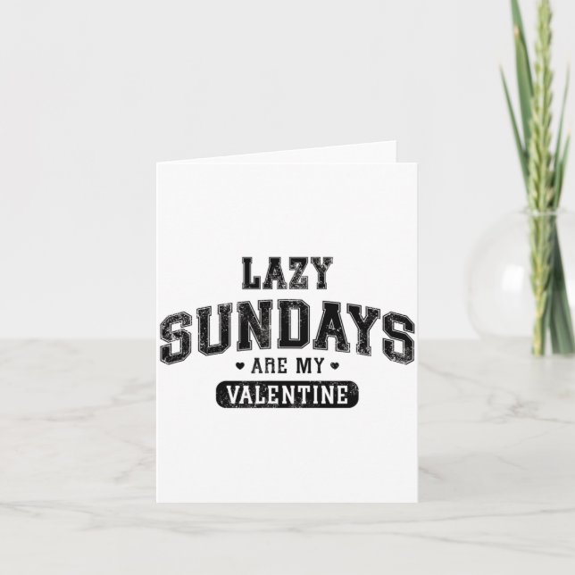 Tarjeta Lazy Sundays Are My Valentine Funny Relaxation Hu  (Anverso)