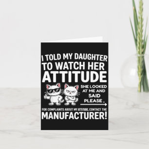Tarjeta Le dije a mi hija que vigilara su actitud Gato div