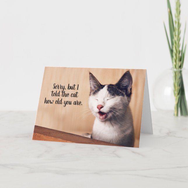 Tarjeta Le Dijo A Cat Lo Viejo Que Eres Gracioso Cumpleaño (Anverso)