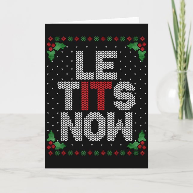 Tarjeta Le Now Funny Christmas Let It Snow Adult Ugly Chri (Anverso)