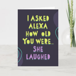 Tarjeta Le pregunté a Alexa qué edad tenías... Ella se rió