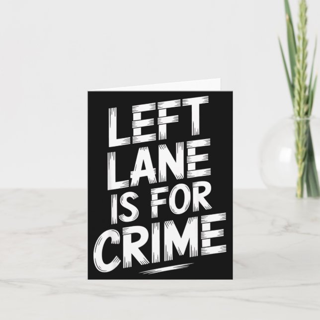 Tarjeta Left Lane Is For Crime Highway Driving Sarcastic J (Anverso)