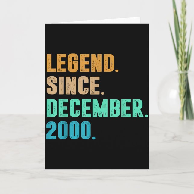 Tarjeta Legend Since December 2000 Birth Of Birthday 2000  (Anverso)
