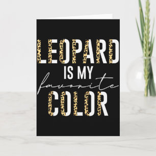 Tarjeta Leopardo Es Mi Color Favorito Estampado De Leopard