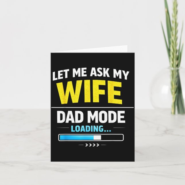 Tarjeta Let Me Ask My Wife Funny Retro Dad Father Husband  (Anverso)