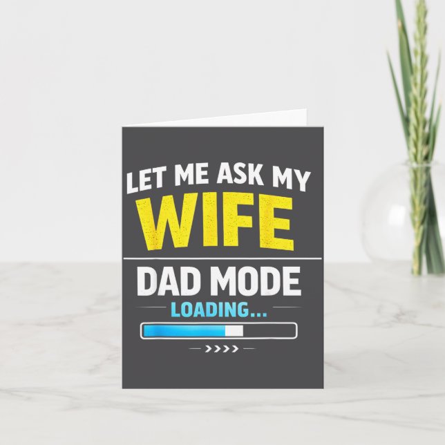 Tarjeta Let Me Ask My Wife Funny Retro Dad Father Husband  (Anverso)