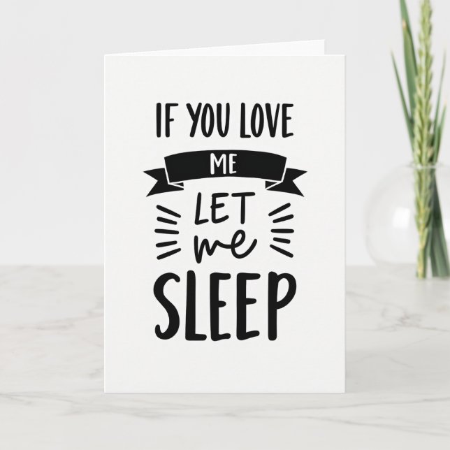 Tarjeta Let Me Sleep Funny Love Card (Anverso)