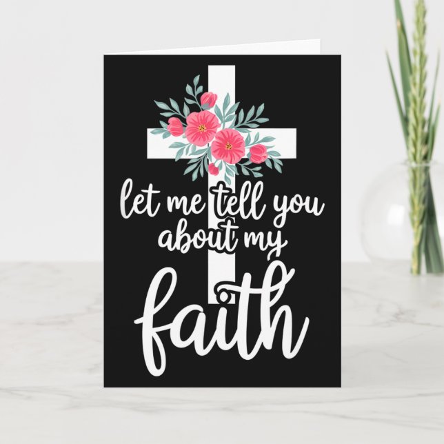 Tarjeta Let Me Tell You About My Faith Christian Cross God (Anverso)