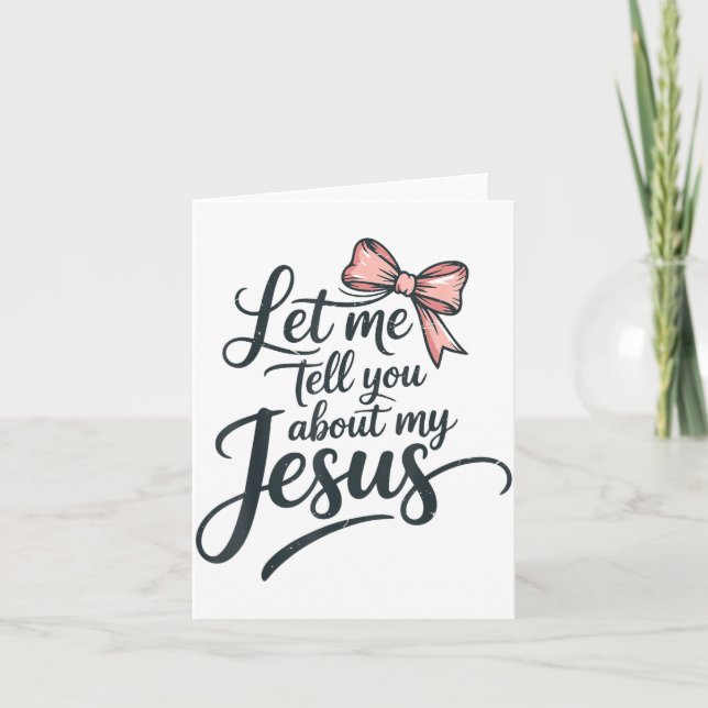 Tarjeta Let Me Tell You About My Jesus Girls Christian Tod (Anverso)