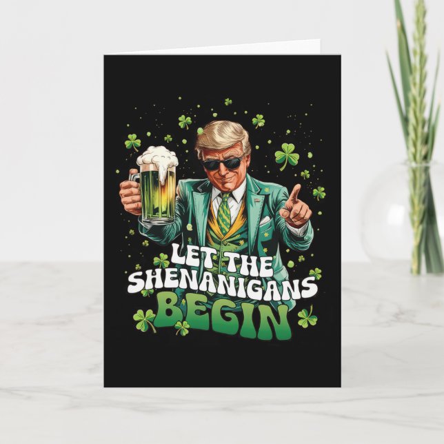 Tarjeta Let The Shenanigans Begin Trump St Patrick's Day 1 (Anverso)