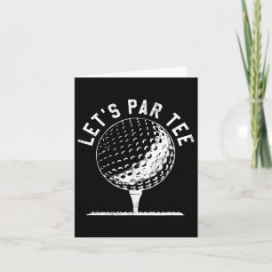 Tarjeta Lets Par Tee Shirt Gracioso Jugador De Golf