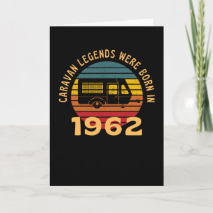 Tarjeta Leyendas de Camping Nacidas en 1962 Caravana