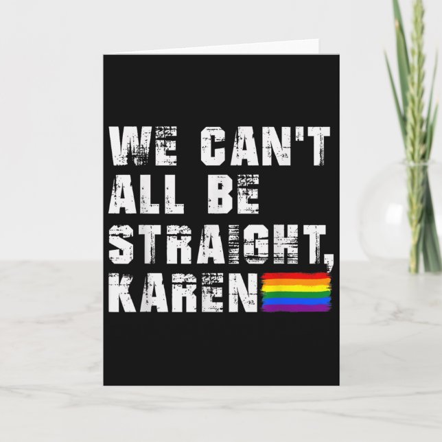 Tarjeta Lgbt Lesbian Pride Gay Pride Can't All Be Straight (Anverso)